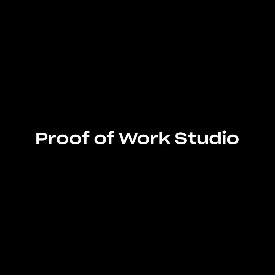 Proof of Work Studio