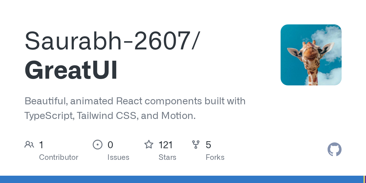 GitHub - Saurabh-2607/GreatUI: Beautiful, animated React components built with TypeScript, Tailwind CSS, and Motion.